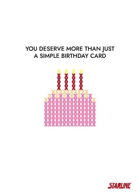 You deserve more than just a simple birthday card