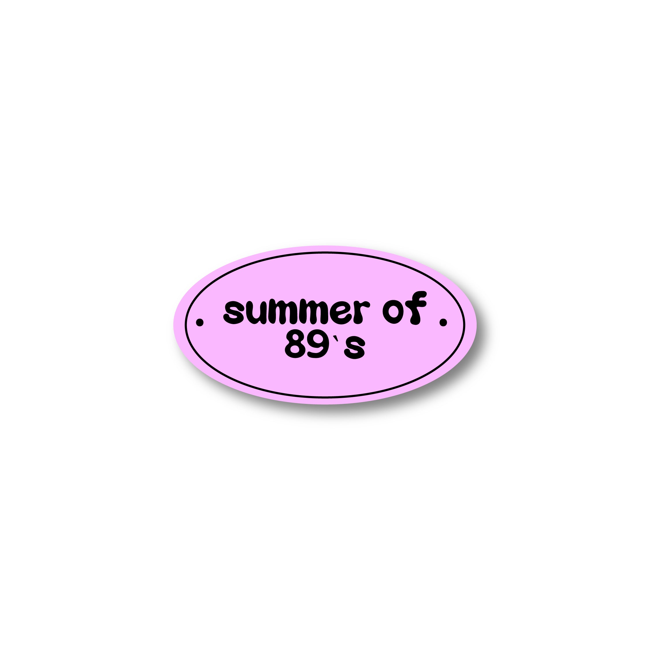.Summer of. 89’s