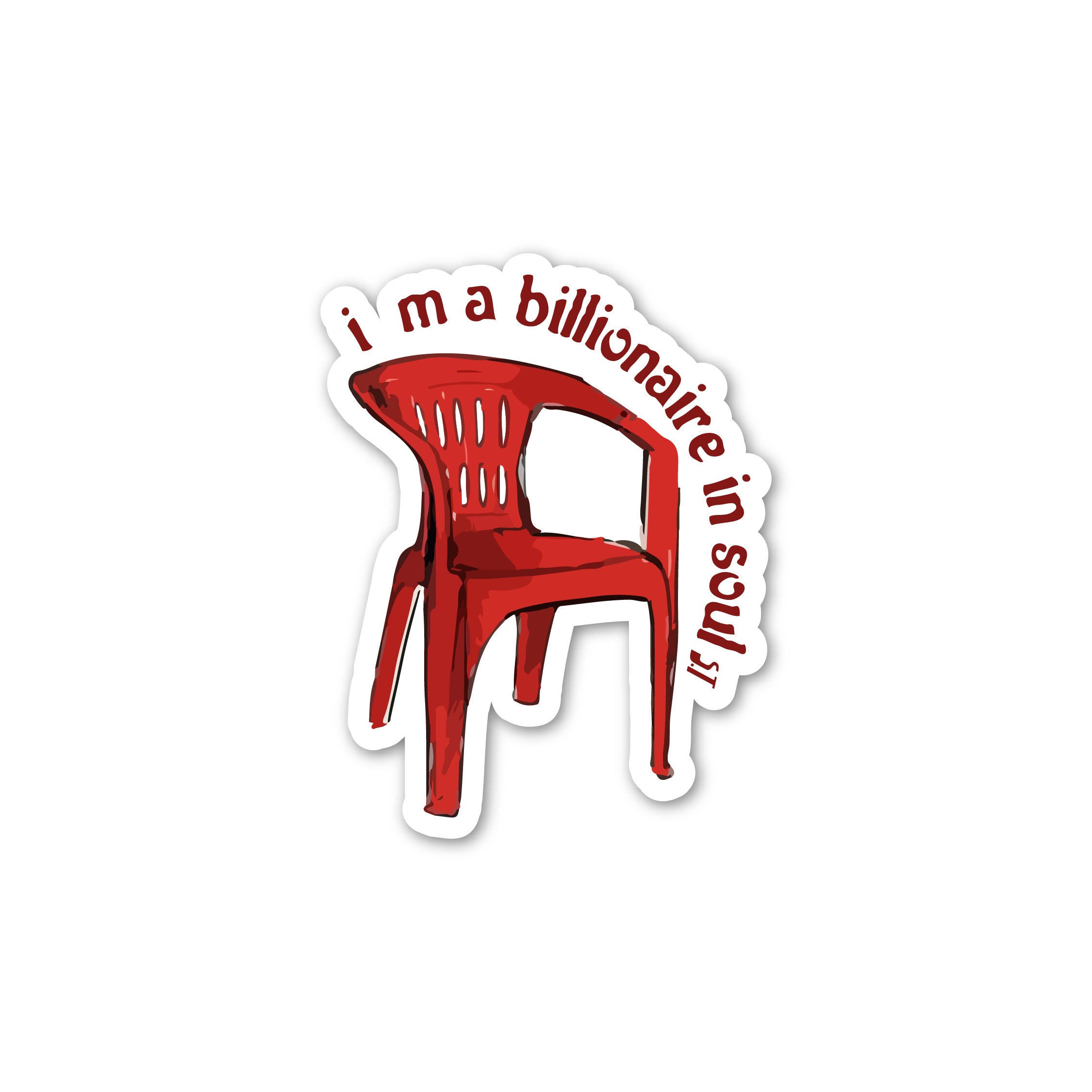 I m a billionaire in soul