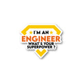 IM AN ENGINEER WHAT’S YOUR SUPERPOWER?