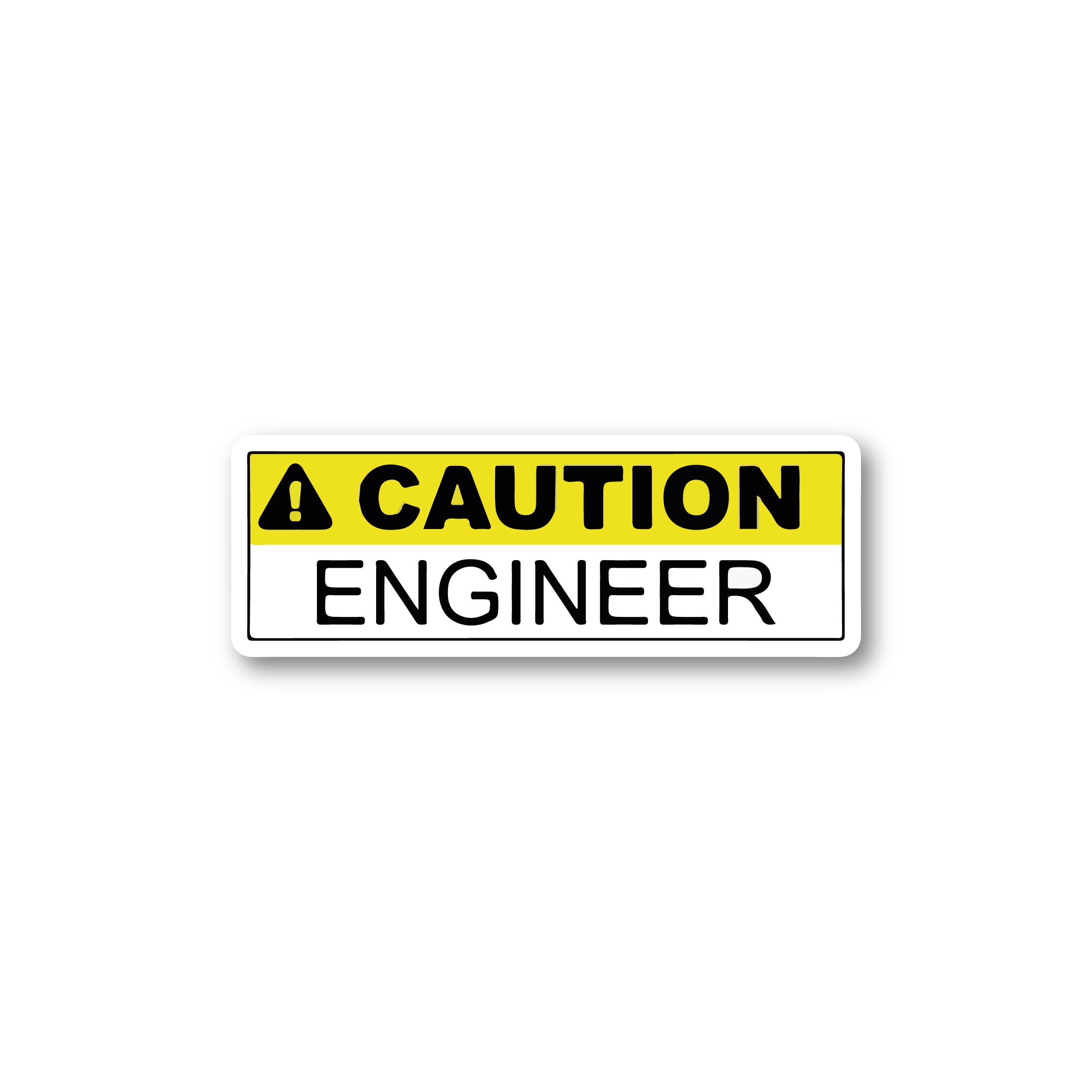 CAUTION ENGINEER