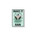 Make it rain - Monopoly