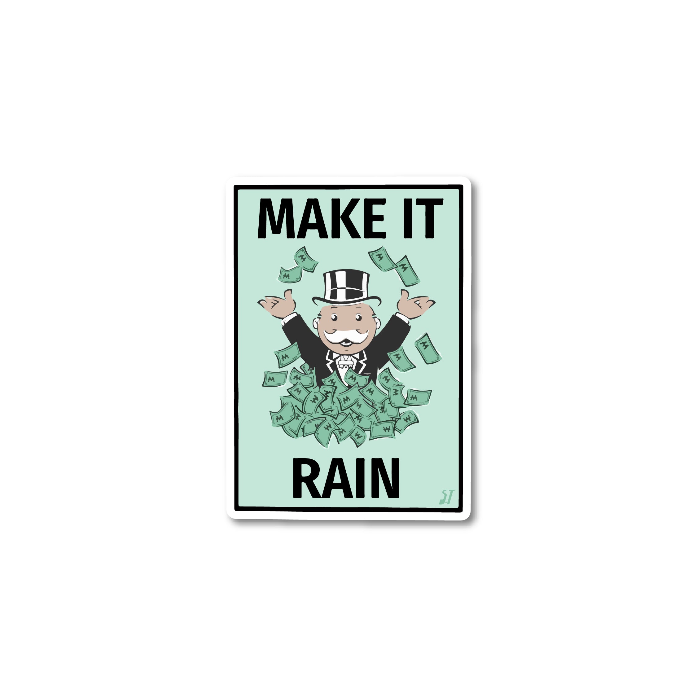 Make it rain - Monopoly